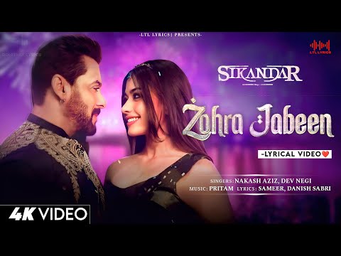 Zohra Jabeen (LYRICS)- Sikandar | Nakash Aziz, Dev Negi | Pritam | Salman Khan , Rashmika Mandanna