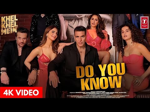 Do You Know Song | Khel Kehl Mein | Akshay Kumar | Vaani Kapoor | Diljit Dosanjh