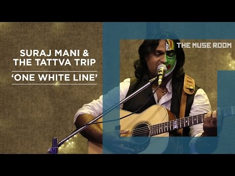 One White Line - Suraj Mani & The Tattva Trip - The Muse Room