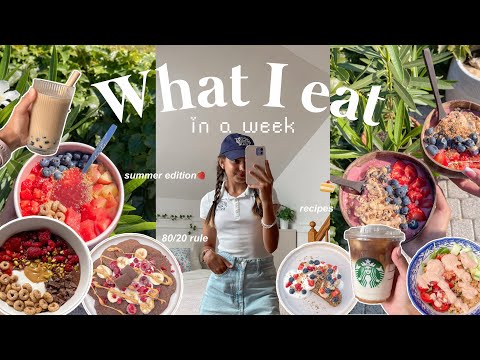 WHAT I EAT IN A WEEK / co jem w ciągu tygodnia🍓 summer edition