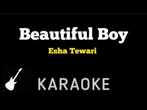 Esha Tewari - Beautiful Boy | Karaoke Guitar Instrumental