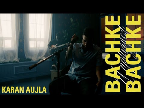 Karan Aujla - Bachke Bachke (Unplugged) | Making Memories | Latest Punjabi Songs 2023