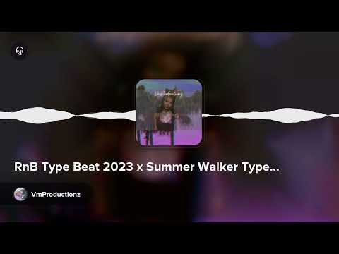 RnB Type Beat 2023 x Summer Walker Type Beat