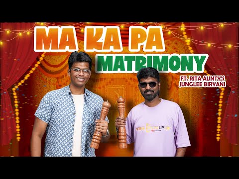 MA KA PA Matrimony | The Nameless Show | Ft. Rita Aunty's Junglee Biryani | MA KA PA & Manas | Cookd