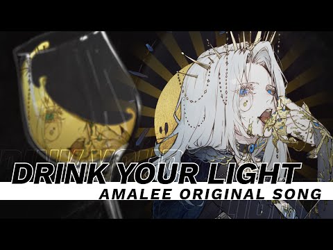 [ORIGINAL SONG] Drink Your Light | AmaLee