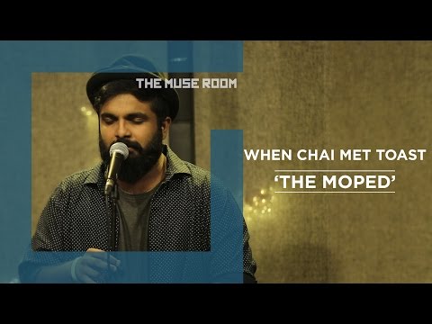 The Moped - When Chai Met Toast - The Muse Room