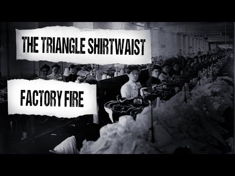 The Triangle Shirtwaist Factory Fire (March 25, 1911)