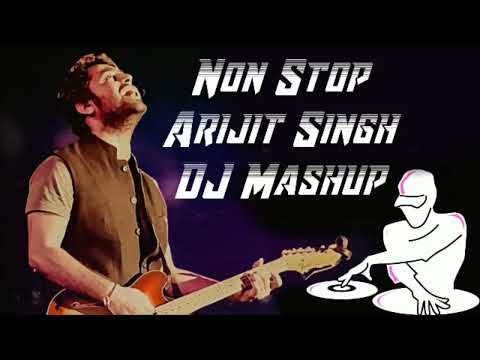 Arijit Singh Non Stop DJ Mashup 2021