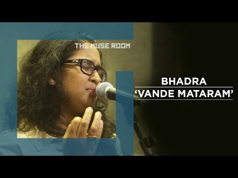 Vande Mataram - Bhadra - The Muse Room