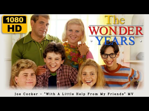 The Wonder Years (1988) • "With a Little Help from My Friends" Joe Cocker  • MV