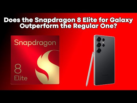 Snapdragon 8 Elite for Galaxy vs Normal Snapdragon 8 Elite