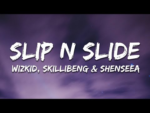 Wizkid - Slip N Slide ft. Skillibeng & Shenseea (Lyrics)