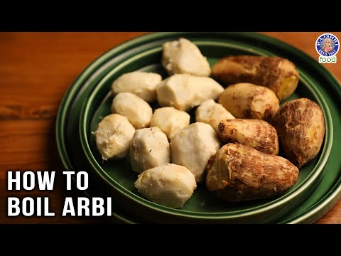 How to Boil Arbi (Colocasia Root) | Basic Tips For Choosing & Processing Arbi | Chef Varun