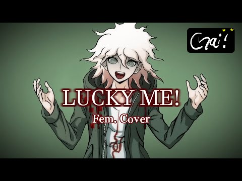 Lucky Me (Nagito Komaeda Fan Song) - Fem Cover 【Chai!】