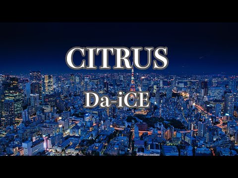 【カラオケ】CITRUS - Da-iCE【オフボーカル】