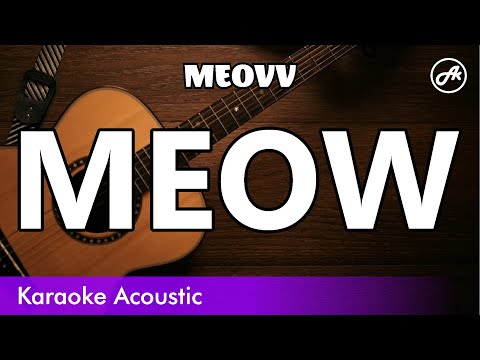 MEOVV - Meow (SLOW acoustic karaoke)