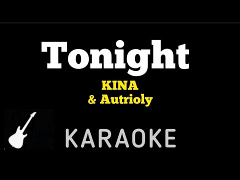 Kina - Tonight | Karaoke Guitar Instrumental | ft. Autrioly