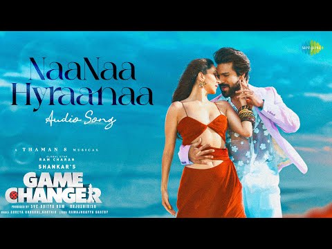 NaaNaa Hyraanaa - Audio Song | Game Changer | Ram Charan, Kiara | Shreya Ghoshal, Karthik | Thaman S