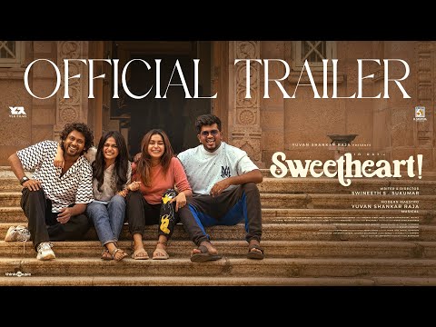 Sweetheart - Official Trailer | Rio Raj | Gopika Ramesh | Yuvan Shankar Raja | Swineeth S.Sukumar