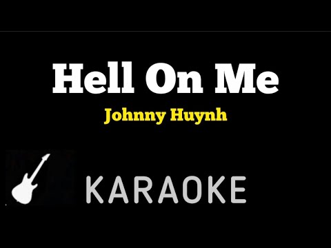 Johnny Huynh - HELL ON ME | Karaoke Guitar Instrumental