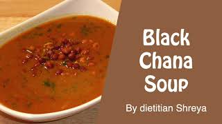 Black Chana Soup -Dietitian Shreya