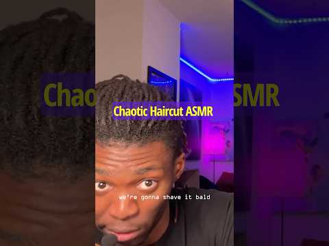 Chaotic Haircut ASMR