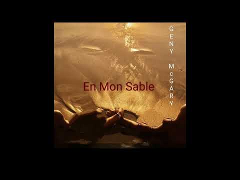 EN MON SABLE By Geny McGary label Geny'sArt musique copyright avril 2024