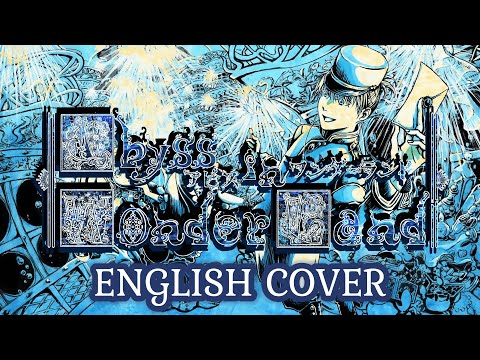 Abyss in Wonderland - English Cover【Chai!】