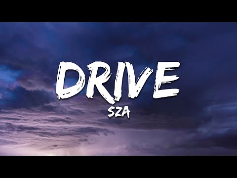 SZA - Drive (Lyrics)