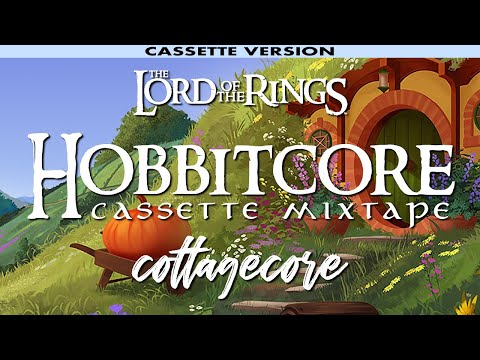 Hobbitcore mixtape (cottagecore × The Lord of the Rings) 🍄🍃✨ acoustic/vocal/score [cassette version]