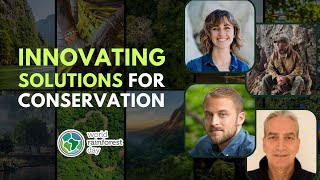 Innovating Solutions for Conservation | World Rainforest Day Summit 2022 | XPRIZE