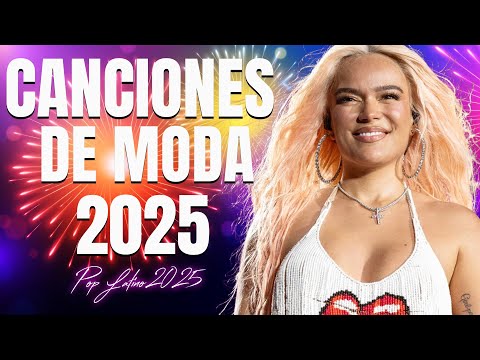 Karol G, Feid, Luis Fonsi, Sebastian Yatra, Nacho, Wisin, Daddy Yankee, Maluma | Pop Latino 2025