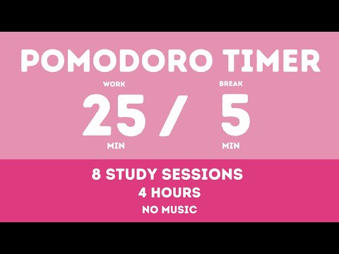 25 / 5  Pomodoro Timer - 4 hours study || No music - Study for dreams - Deep focus - Study timer