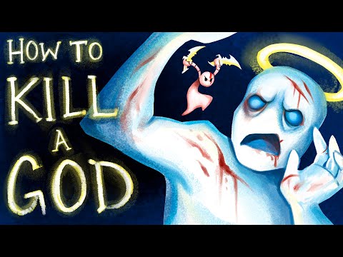 How to Kill a God