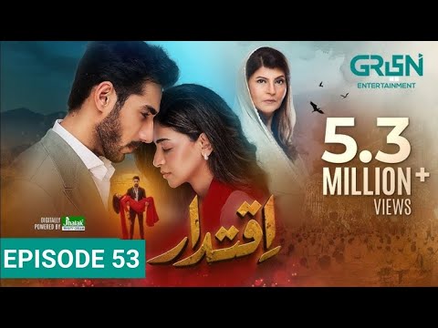 Iqtidar Episode 53 - [Eng CC] Anmol Baloch & Ali Raza - 16th March 2025 - Green TV Drama Review