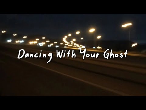 dancing with your ghost (slowed reverb + lyrics)