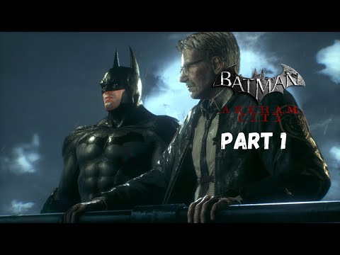 Arkham City 2 Part 1 - Batman: Arkham Knight