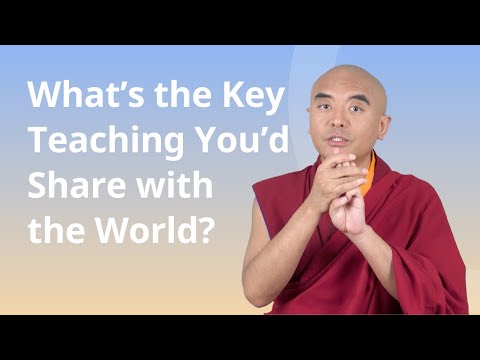 What Is the Key Teaching You Would Share with the World? — Mingyur Rinpoche