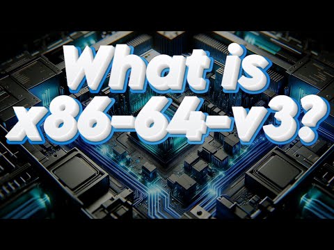 What is x86-64-v3? Understanding the x86-64 microarchitecture levels