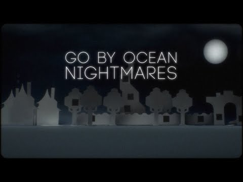 Go By Ocean - Nightmares