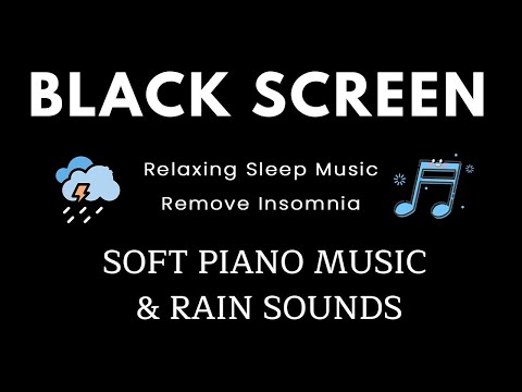 Relaxing Sleep Music for Meditation, Stress Relief, Remove Insomnia - Rain Sounds + Peaceful Piano