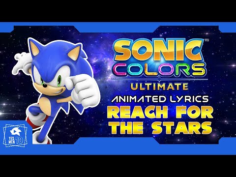 SONIC COLORS ULTIMATE "REACH FOR THE STARS" ANIMATED LYRICS BEST QUALITY