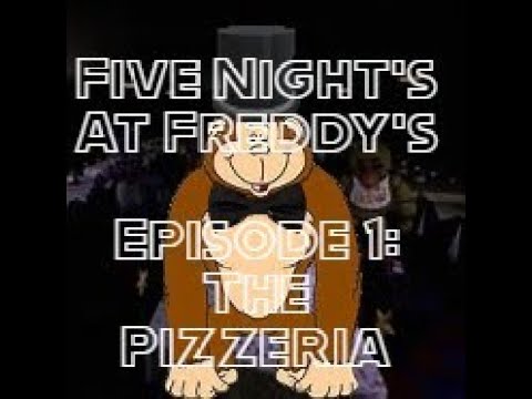 Five Nights at Freddy's Season 1 - Episode 1 - The Pizzeria (700 sub special)