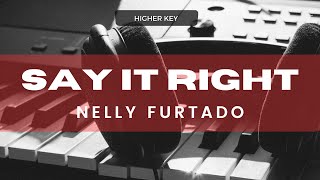 Say It Right - Nelly Furtado (Acoustic Karaoke) Higher Key