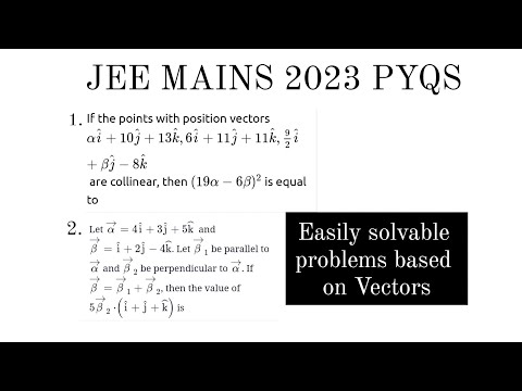 Vectors Easy PYQS solved | JEE MAIN 2023