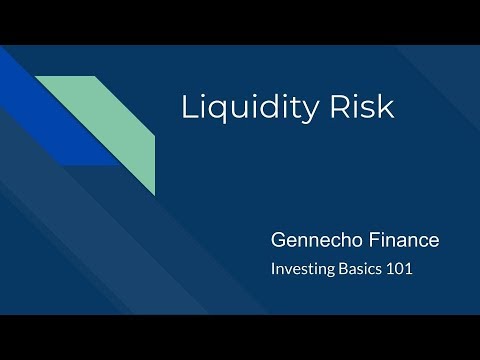 Liquidity Risk - Investing Basics 101 - Gennecho Finance