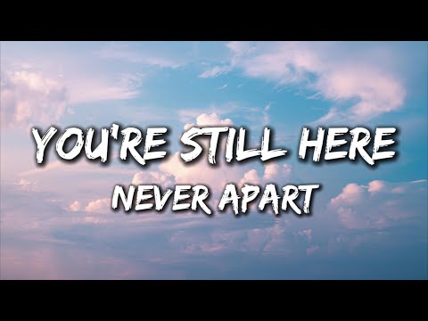 You're Still Here - Never Apart Love Song 2025 ( Lyrics )