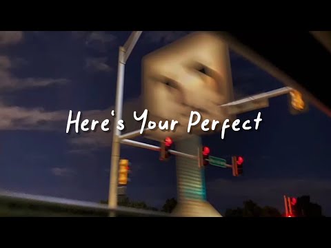 here's your perfect (slowed reverb + lyrics)