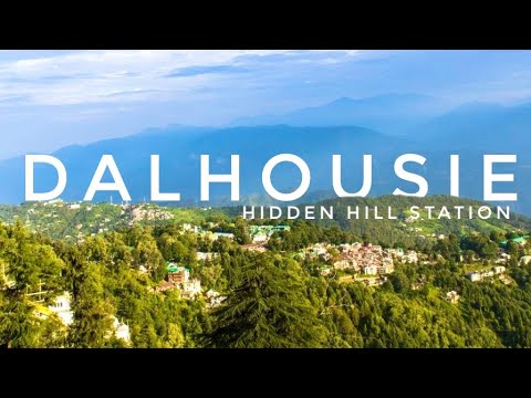 Dalhousie - Hidden and Most beautiful Tourist Hill Station in Chamba, Himachal Pradesh