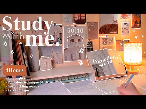 4-HOUR 🛋️ Study With Me • Fire Crackling🕯️+ Jazz Lofi bgm • Pomodoro 50-10 • Day160🍞